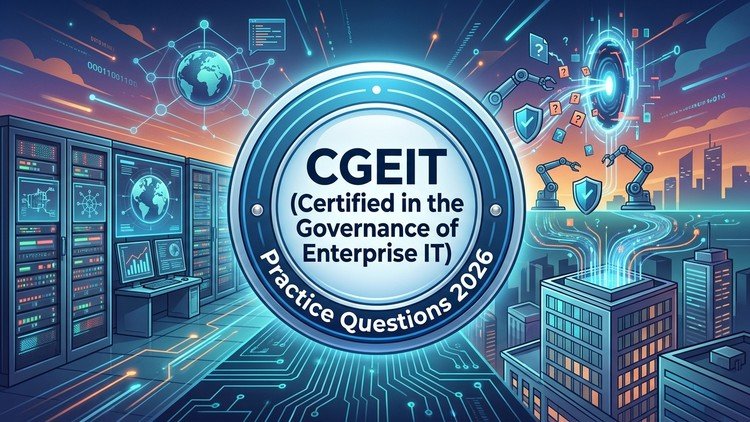 CGEIT Exam Prep: Practice Tests for IT Governance 2026